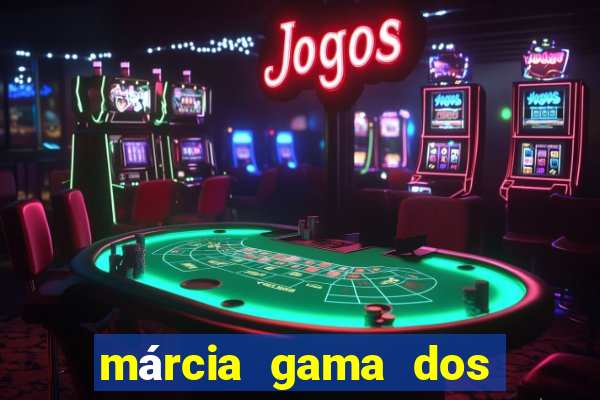 márcia gama dos santos nepomuceno