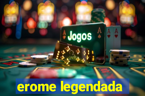 erome legendada