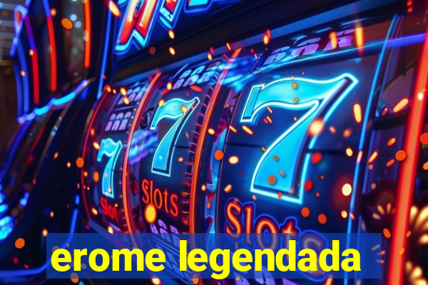 erome legendada