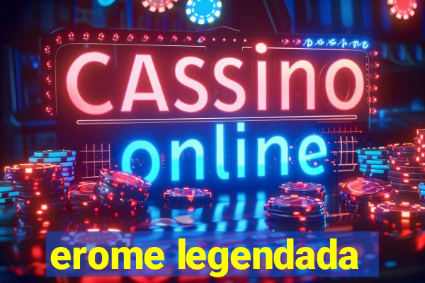 erome legendada