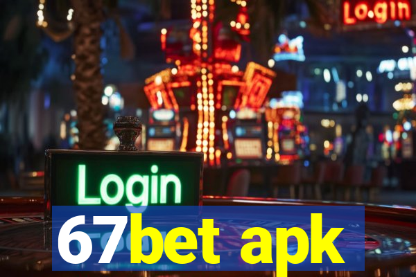 67bet apk