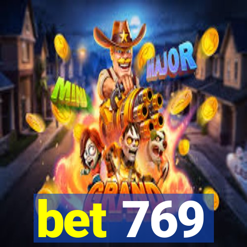 bet 769