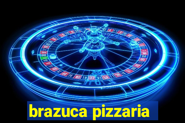 brazuca pizzaria