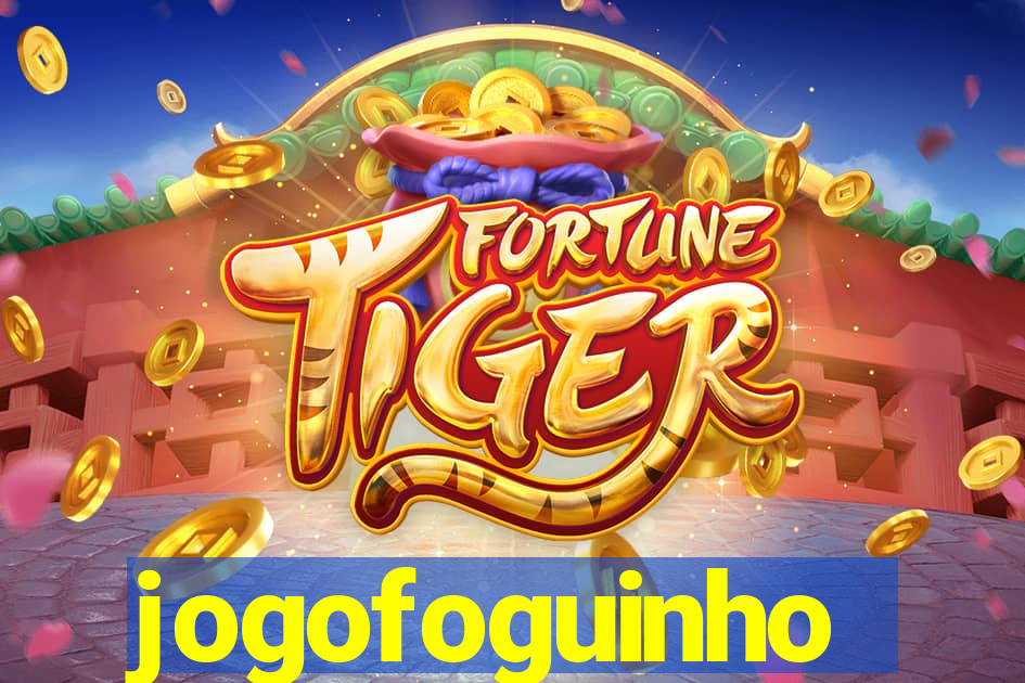 jogofoguinho