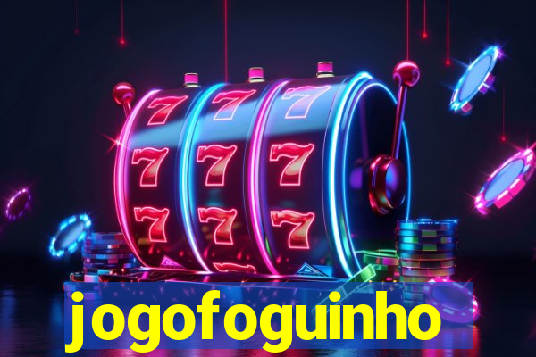 jogofoguinho