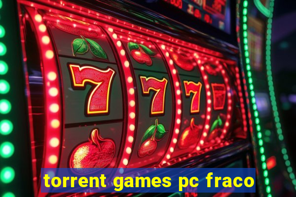 torrent games pc fraco