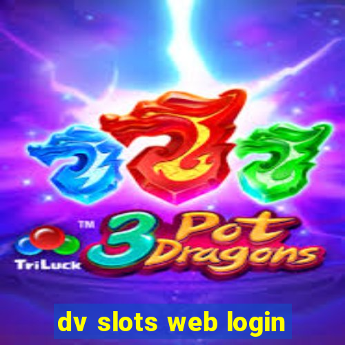 dv slots web login