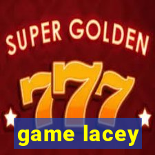 game lacey