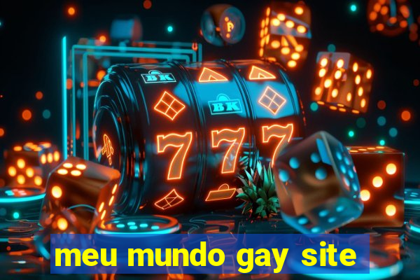 meu mundo gay site