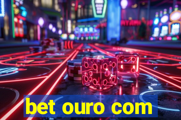 bet ouro com