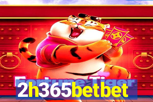 2h365betbet