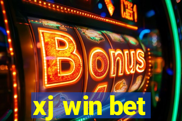 xj win bet