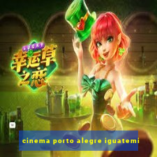 cinema porto alegre iguatemi