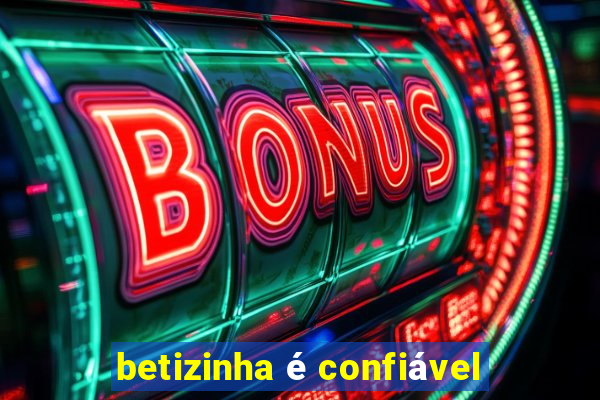 betizinha é confiável