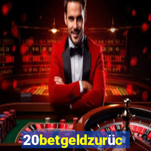 20betgeldzurück