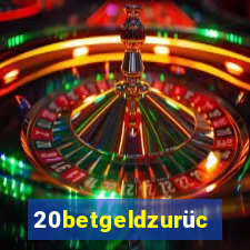 20betgeldzurück