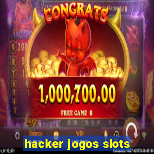 hacker jogos slots