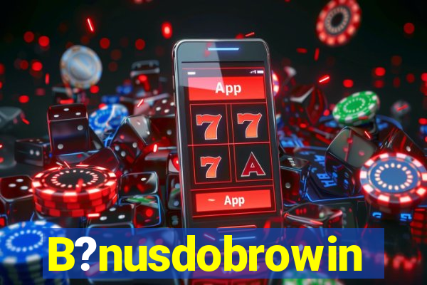 B?nusdobrowin