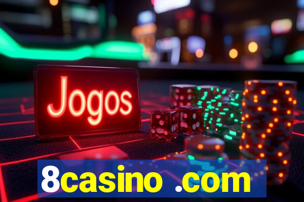 8casino .com