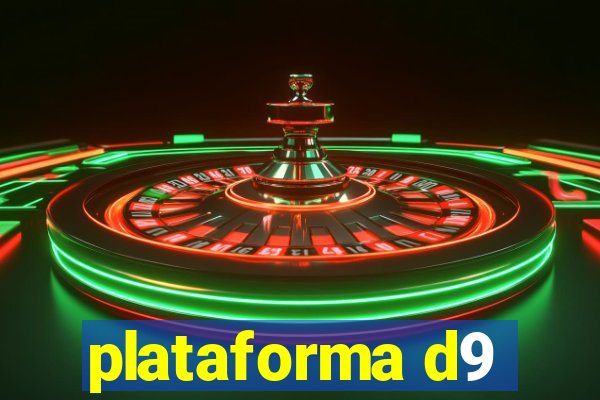 plataforma d9