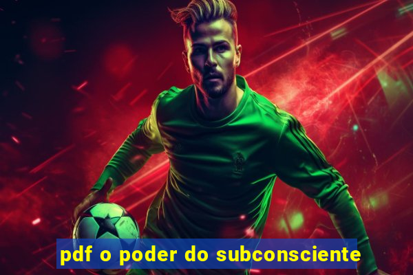 pdf o poder do subconsciente