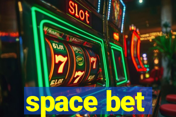 space bet
