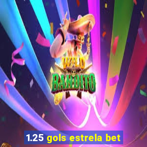 1.25 gols estrela bet
