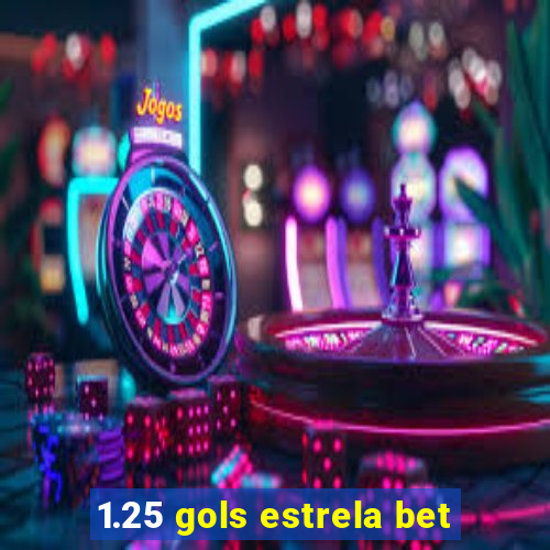 1.25 gols estrela bet
