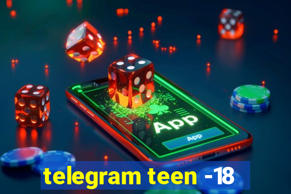 telegram teen -18