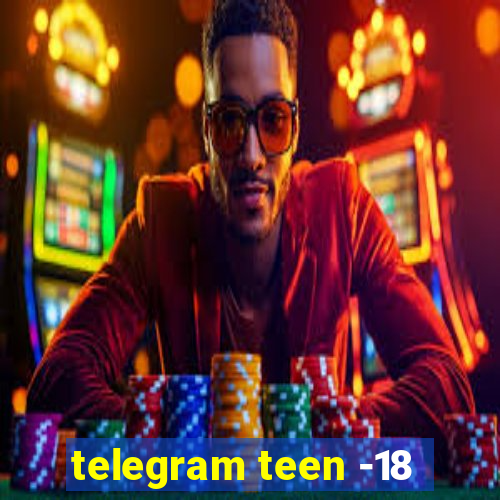 telegram teen -18