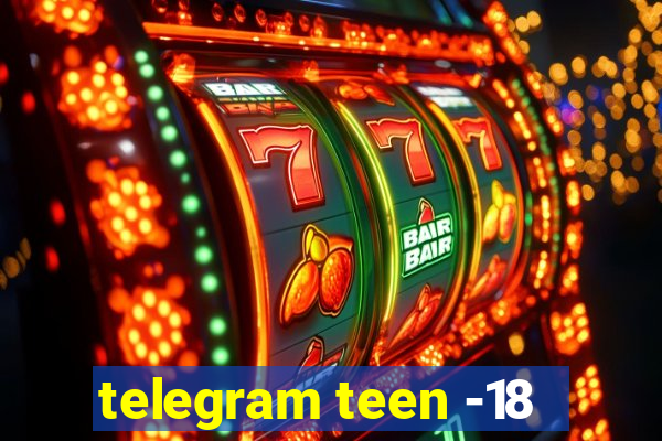telegram teen -18