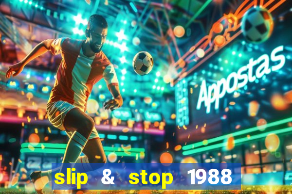 slip & stop 1988 bingo tarte!!!