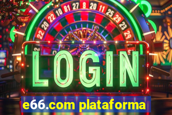 e66.com plataforma