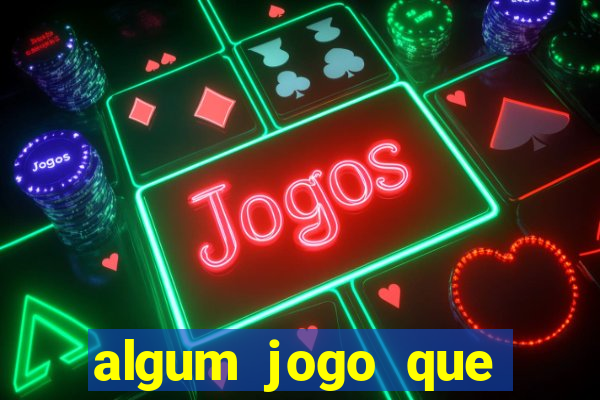 algum jogo que ganha dinheiro sem precisar depositar