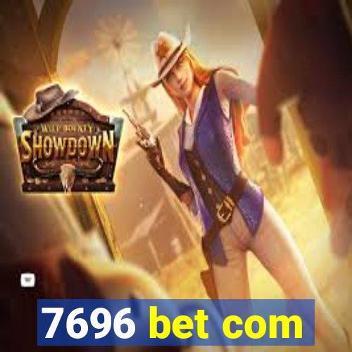 7696 bet com