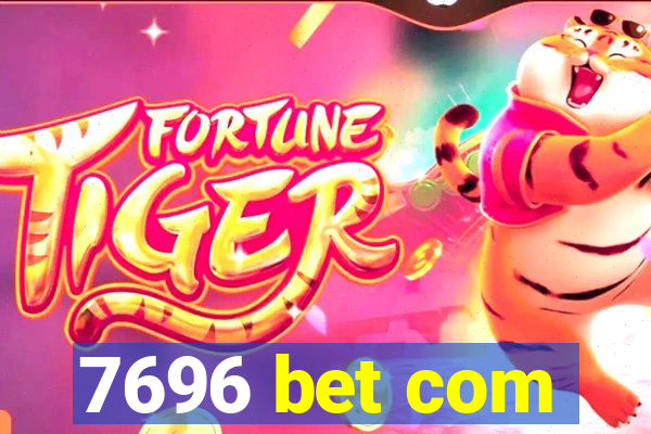 7696 bet com