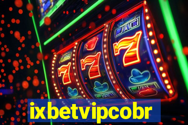 ixbetvipcobr