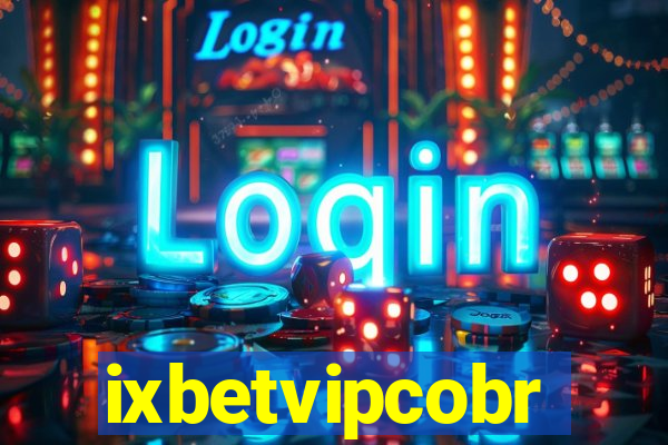 ixbetvipcobr