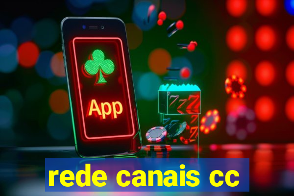 rede canais cc