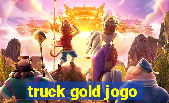 truck gold jogo