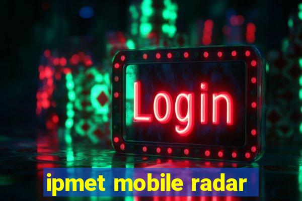 ipmet mobile radar