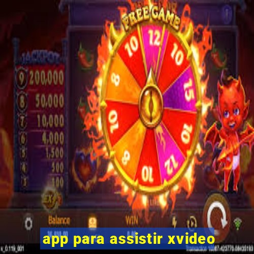 app para assistir xvideo