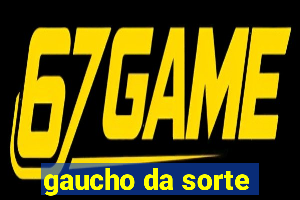 gaucho da sorte