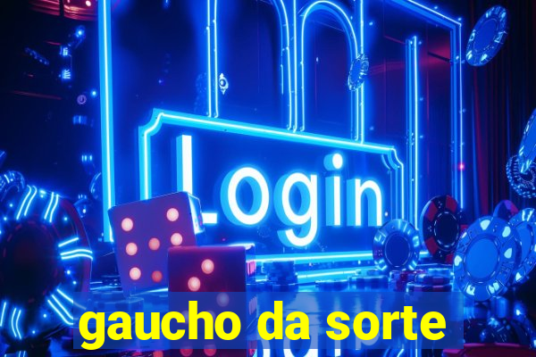 gaucho da sorte