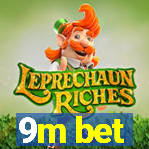 9m bet