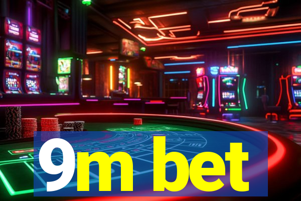 9m bet