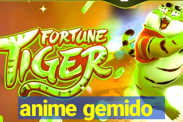 anime gemido