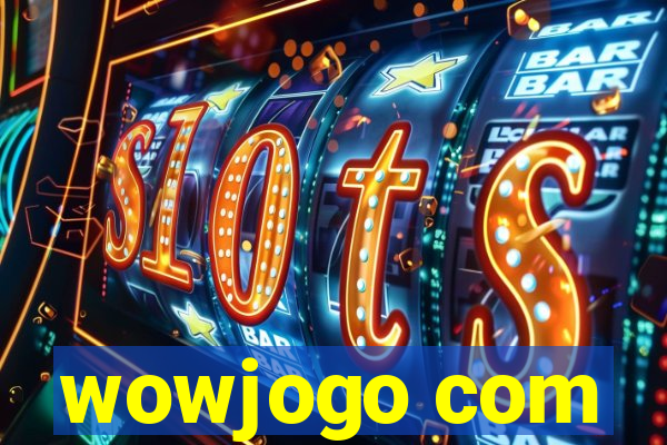 wowjogo com