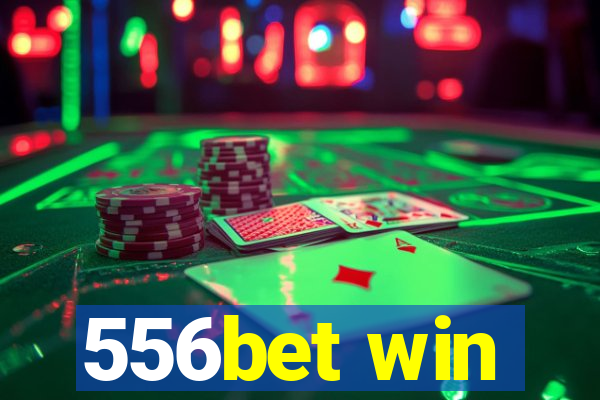 556bet win