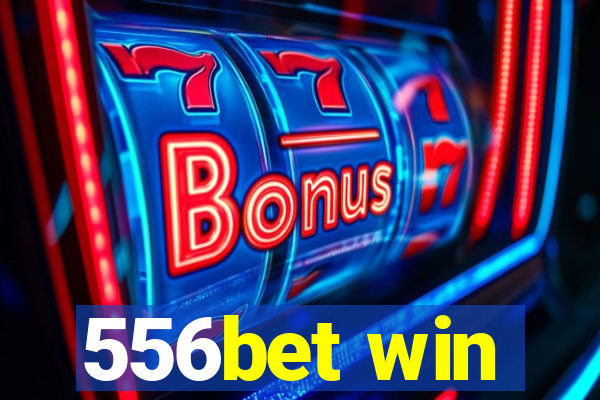 556bet win
